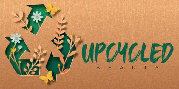 What Is Upcycled Beauty And Why It’s Sustainable?